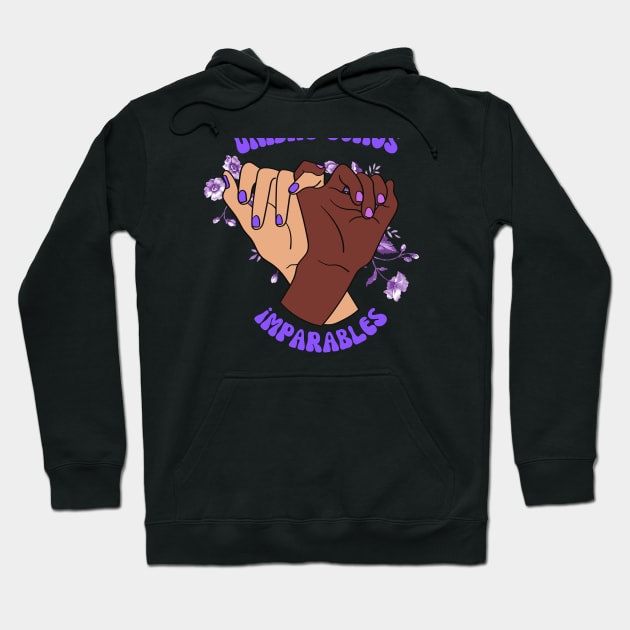 Unidas Somos Imparables United We Are Unstoppable Feminismo Igualdad Feminism Equality Morado Purple Hoodie by Magic Store For You